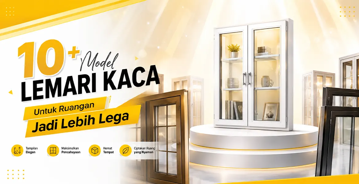 10+ Model Lemari Kaca Untuk Ruangan Jadi Lebih Lega