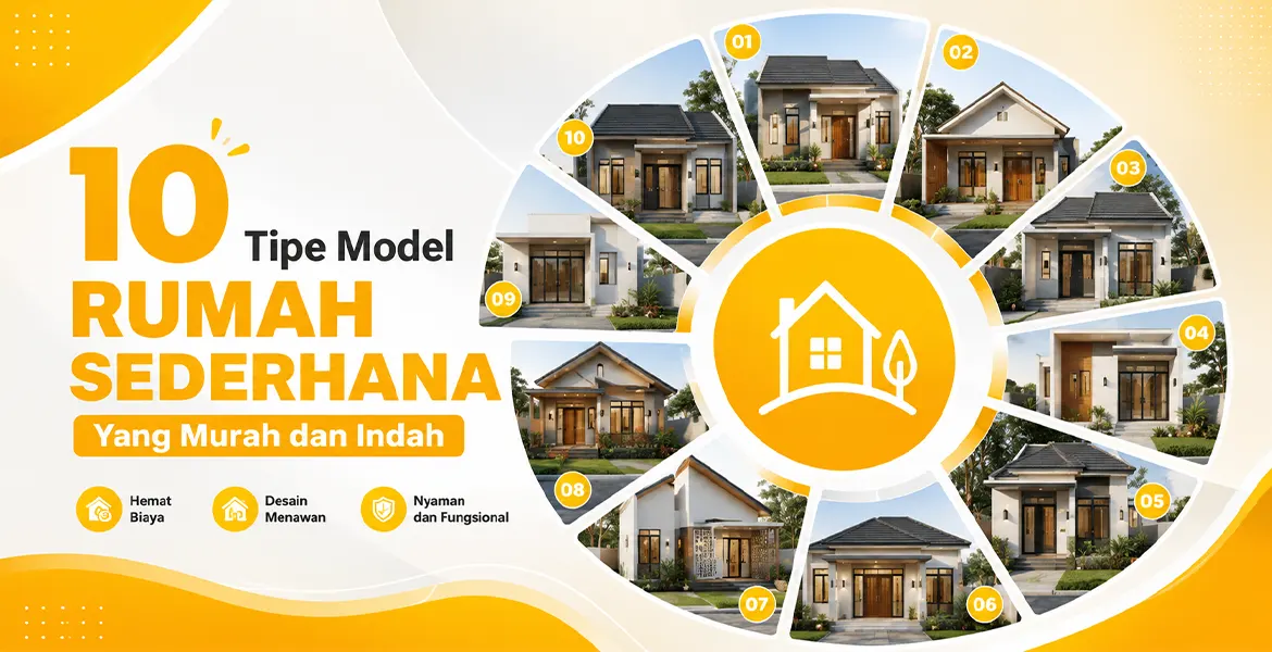 10 Tipe Model Rumah Sederhana Yang Murah dan Indah
