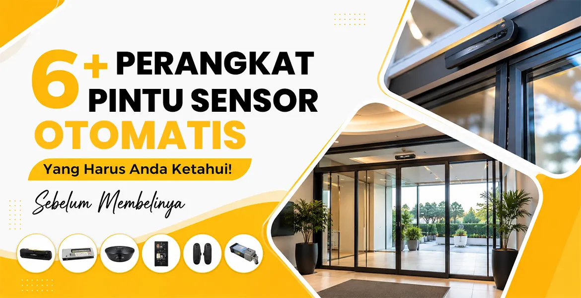 6+ Perangkat Pintu Sensor Otomatis Yang Harus Anda Ketahui! Sebelum Membelinya