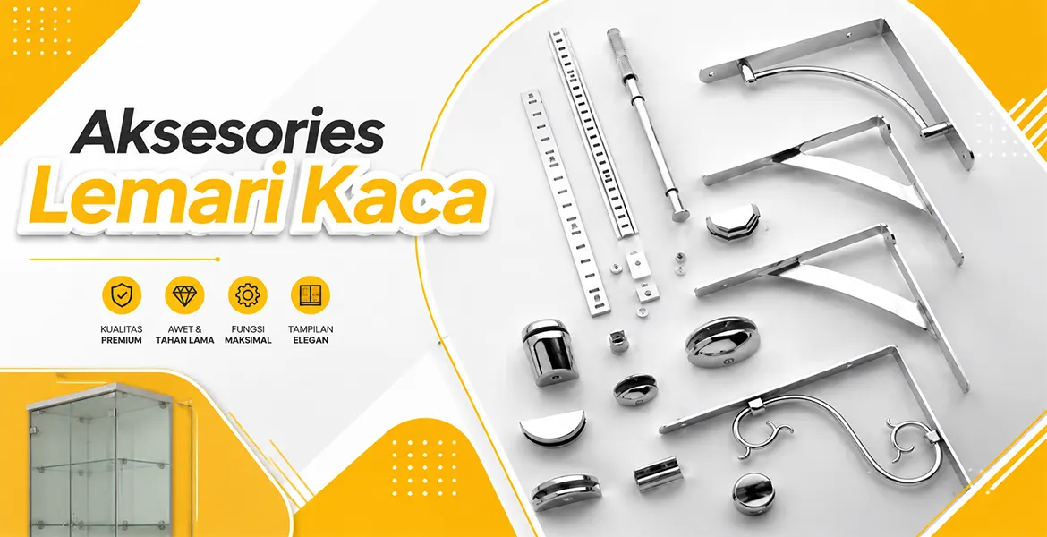 Aksesories Lemari Kaca