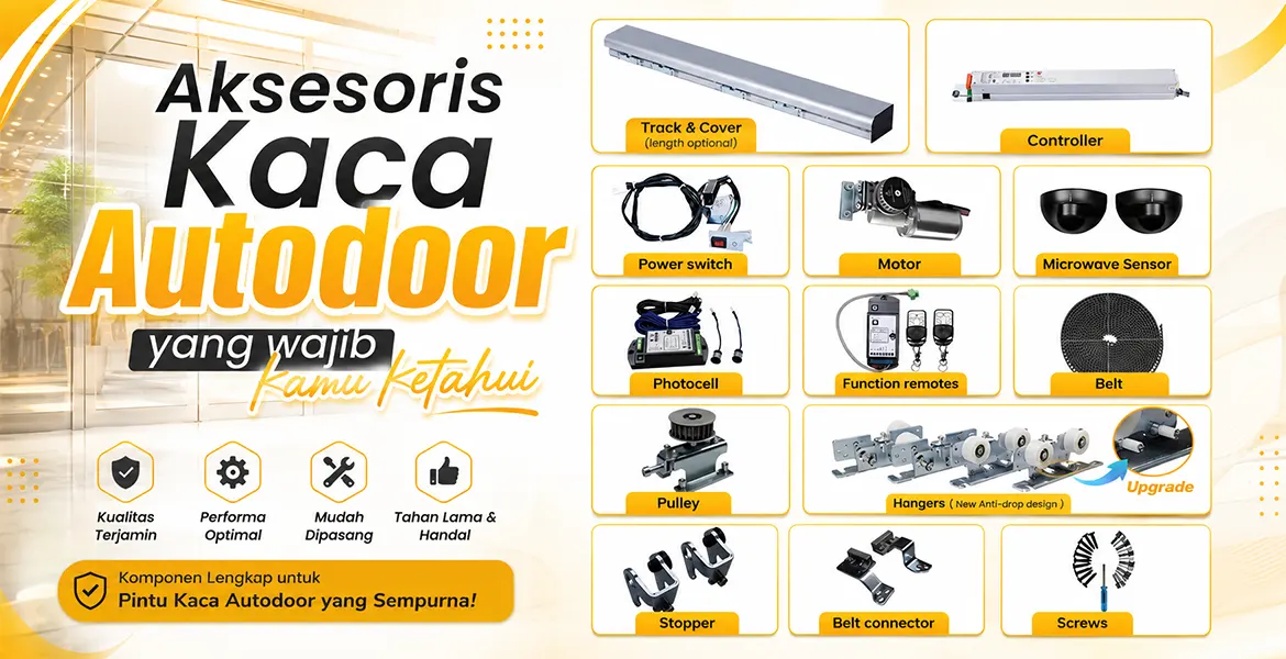 Aksesoris Kaca Autodoor yang wajib kamu ketahui