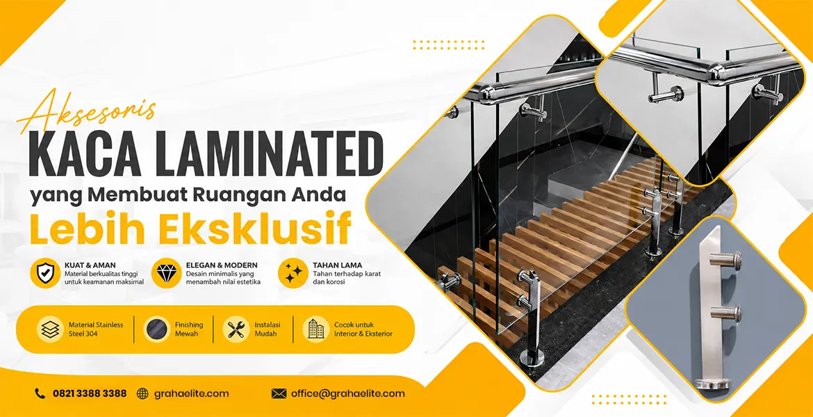 Aksesoris Kaca Laminated yang Membuat Ruangan Anda Lebih Eksklusif