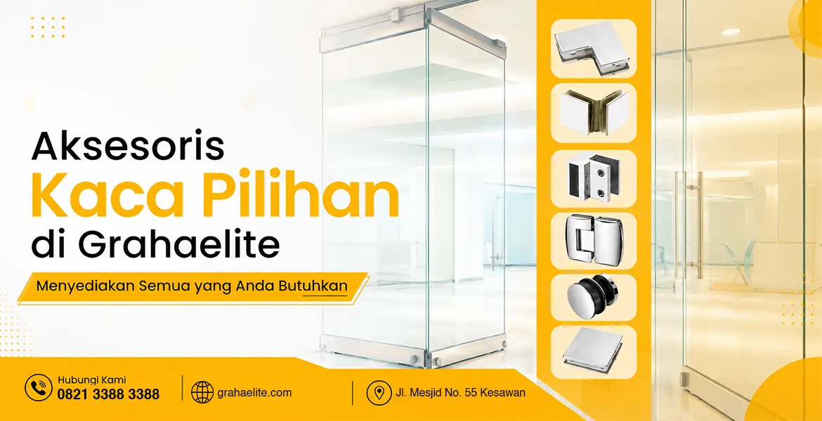 Aksesoris Kaca Pilihan di Grahaelite Menyediakan Semua yang Anda Butuhkan