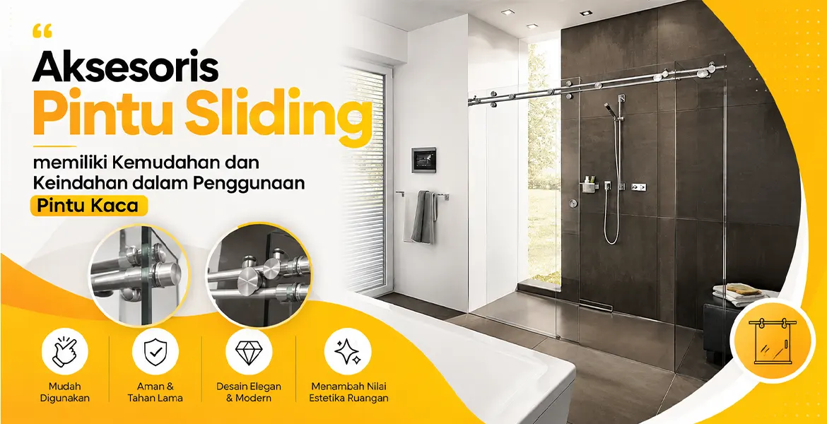 Aksesoris Pintu Sliding memiliki Kemudahan dan Keindahan dalam Penggunaan Pintu Kaca