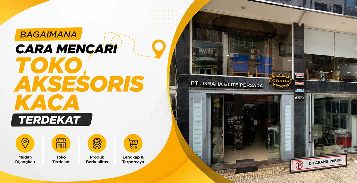 Bagaimana Cara Mencari Toko Aksesoris Kaca Terdekat