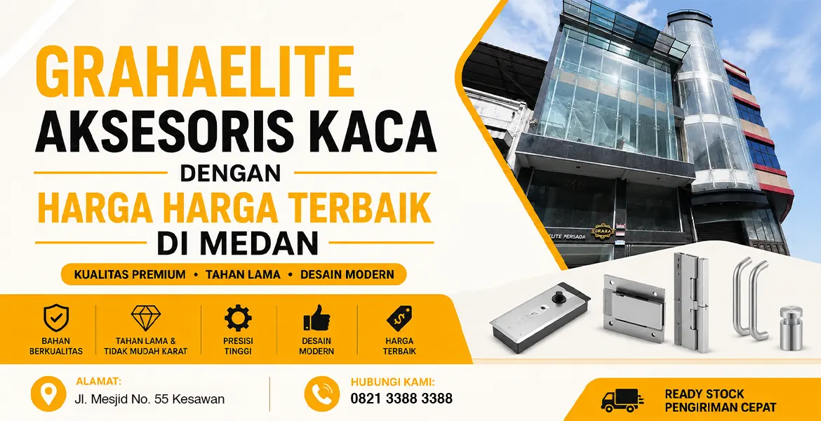 Grahaelite Aksesoris Kaca Dengan Harga Harga Terbaik di Medan