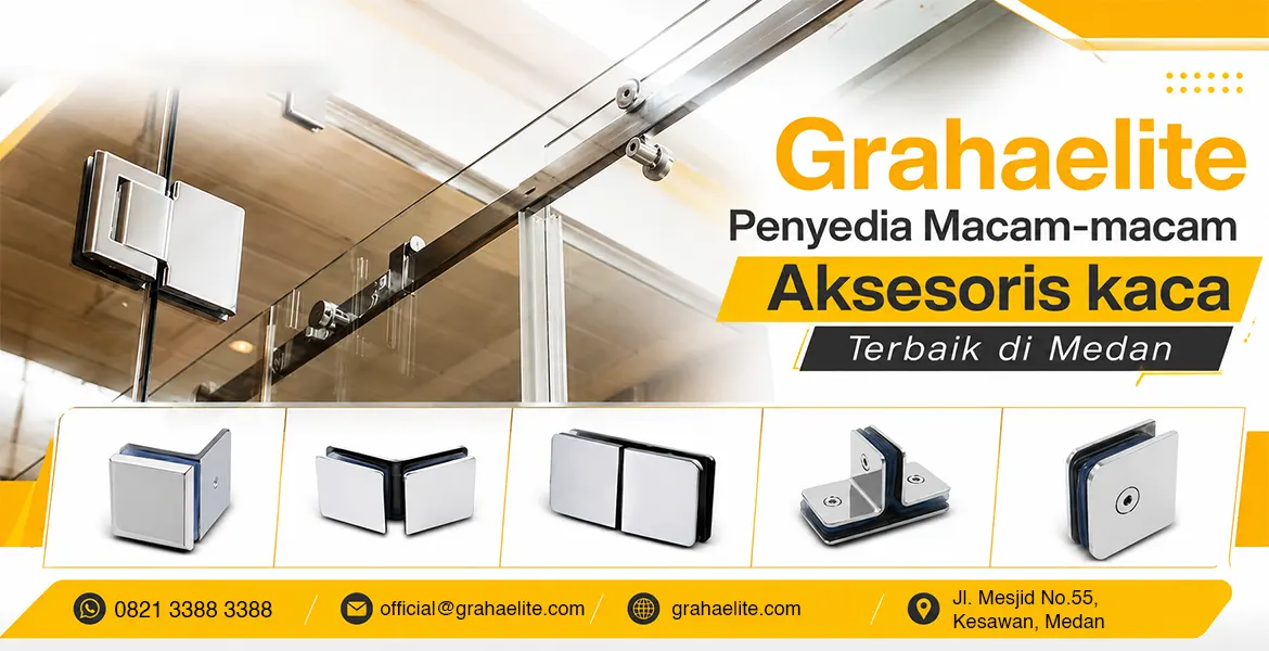 Grahaelite Penyedia Macam-Macam Aksesoris Kaca Terbaik di Medan