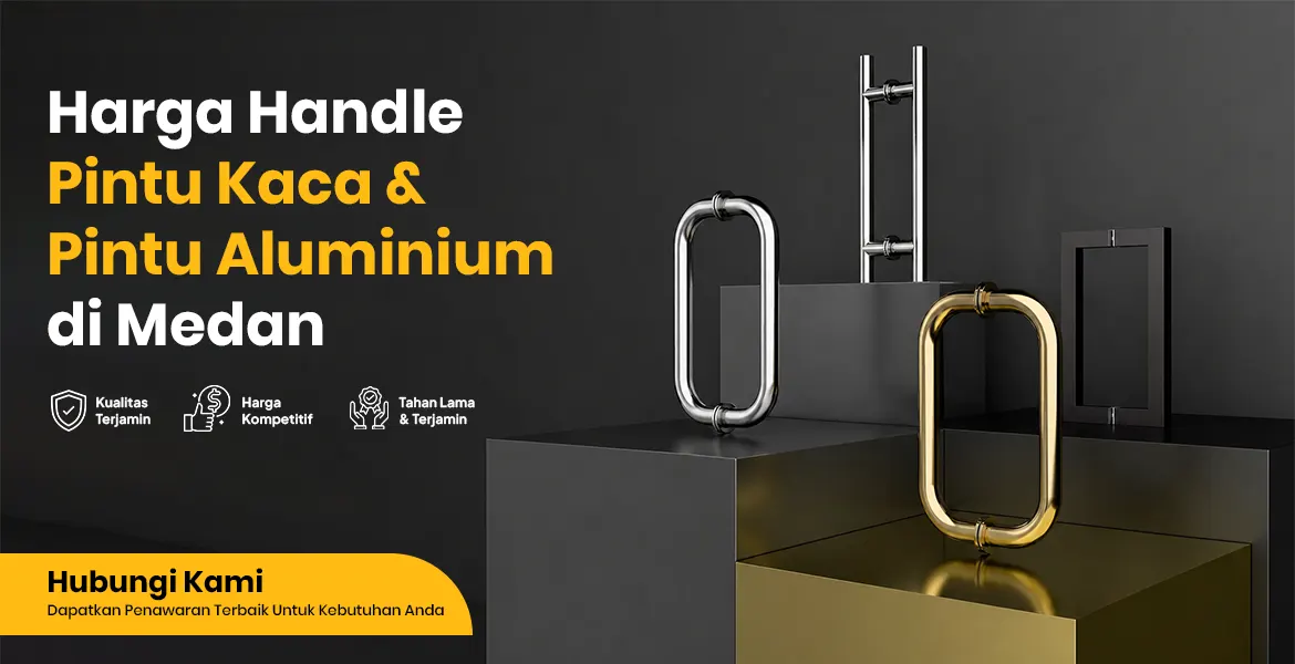Harga Handle Pintu Kaca dan Pintu Aluminium di Medan