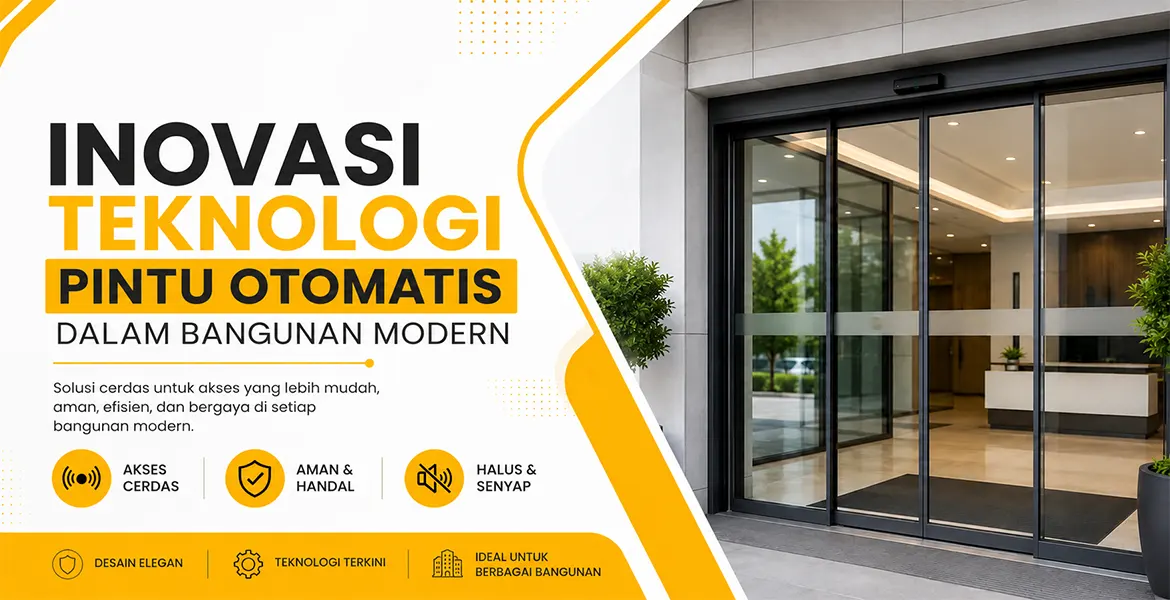 Inovasi Teknologi Pintu Otomatis Dalam Bangunan Modern