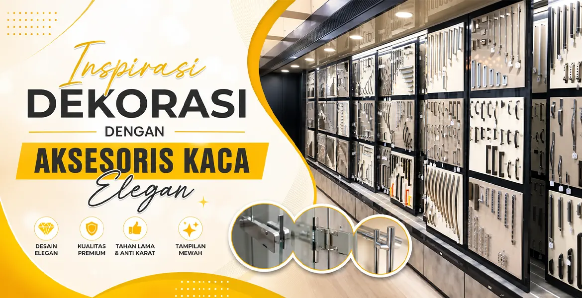 Inspirasi Dekorasi Dengan Aksesoris Kaca Elegan