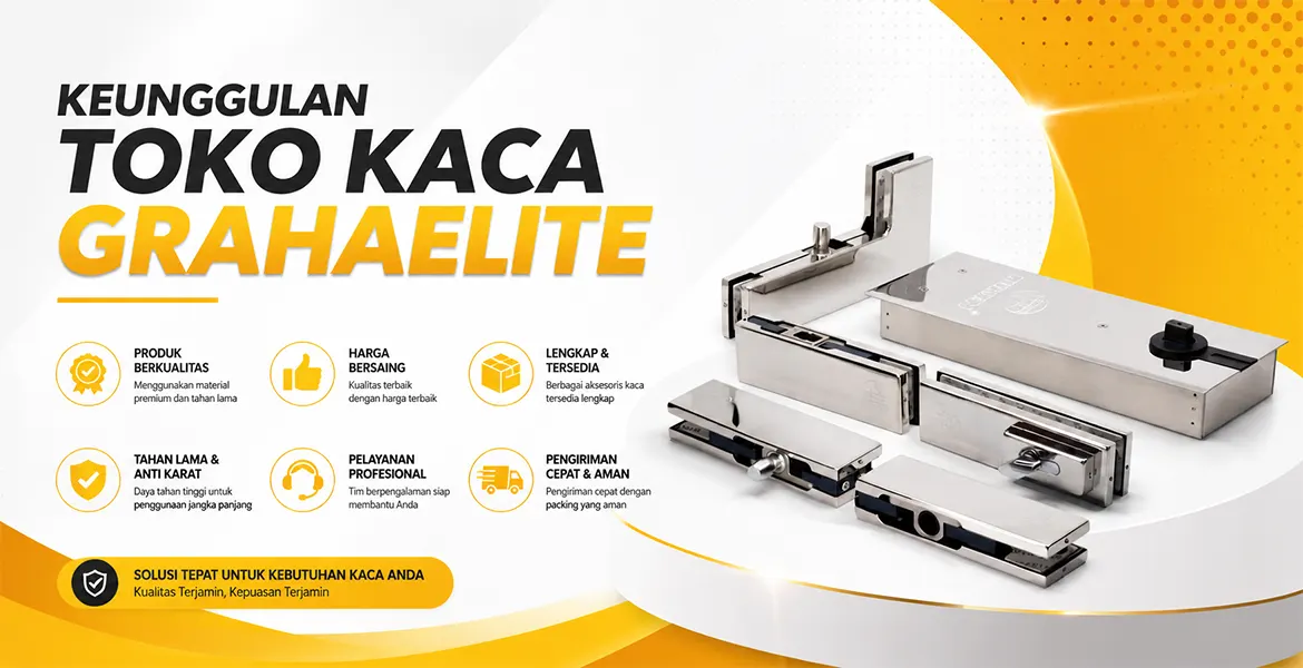 Keunggulan Toko Kaca Grahaelite