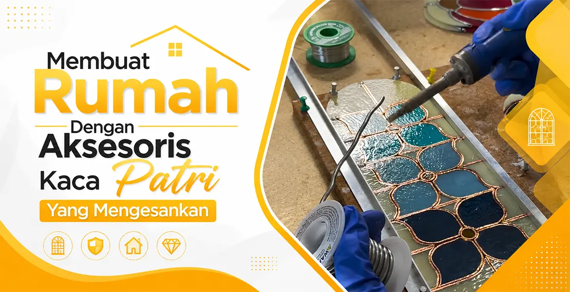 Membuat Rumah Dengan Aksesoris Kaca Patri Yang Mengesankan