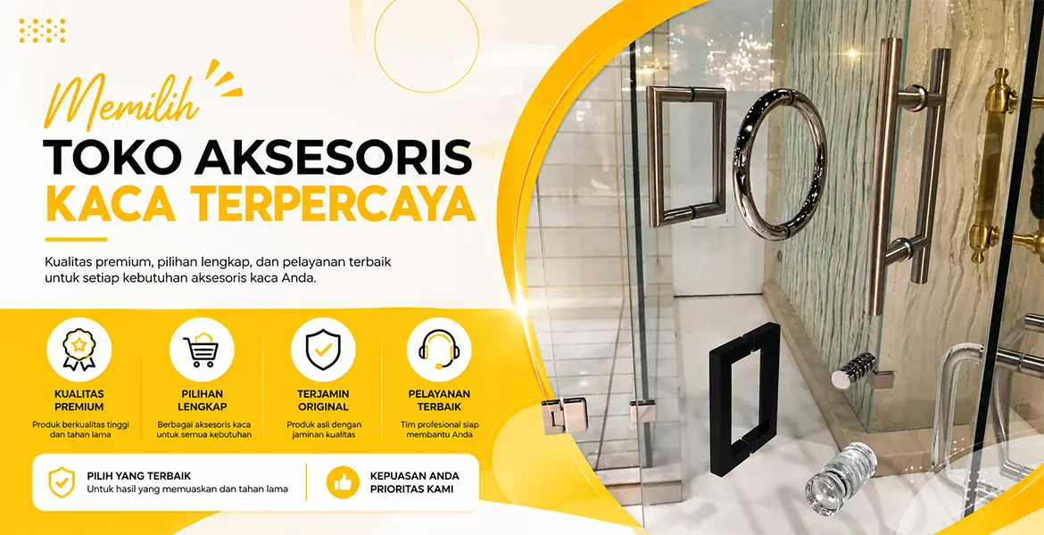 Memilih Toko Aksesoris Kaca Terpercaya