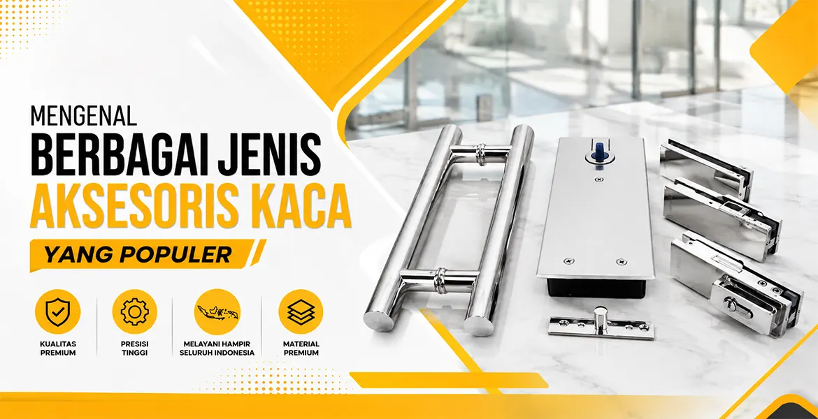 Mengenal Berbagai Jenis Aksesoris kaca yang populer