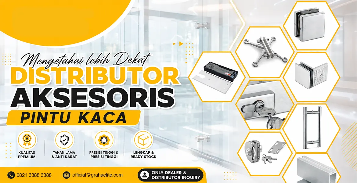 Mengetahui lebih Dekat Distributor Aksesoris Pintu Kaca