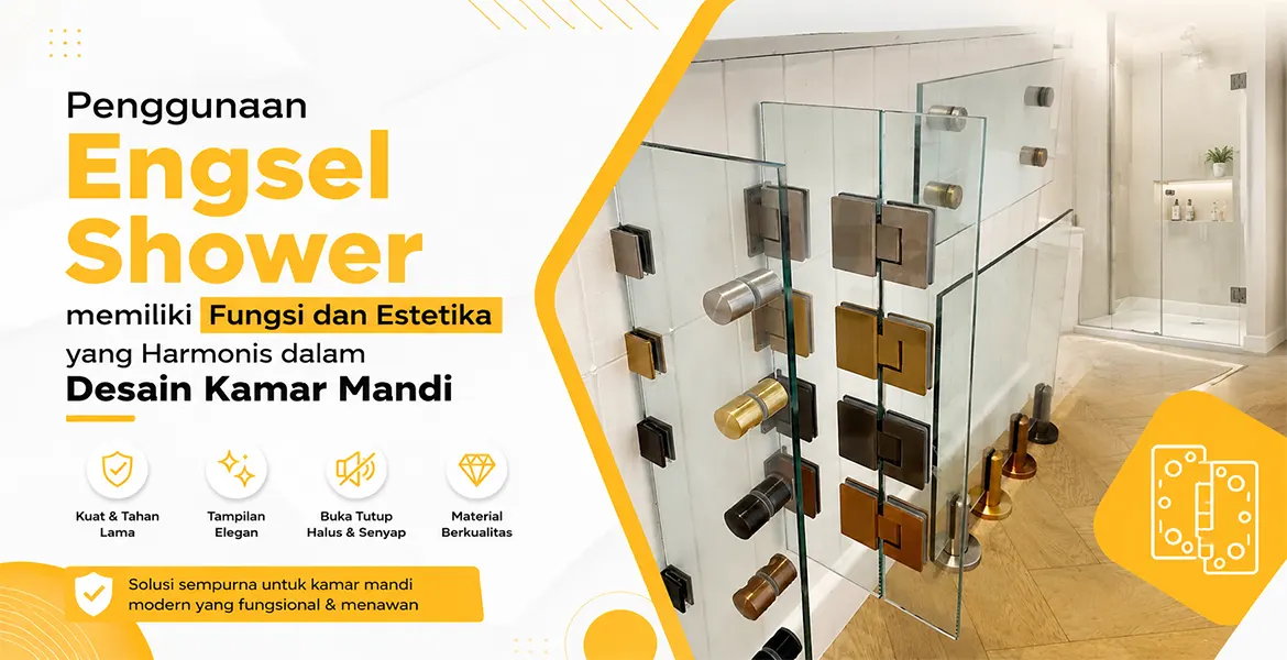 Penggunaan Engsel Shower memiliki Fungsi dan Estetika yang Harmonis dalam Desain Kamar Mandi