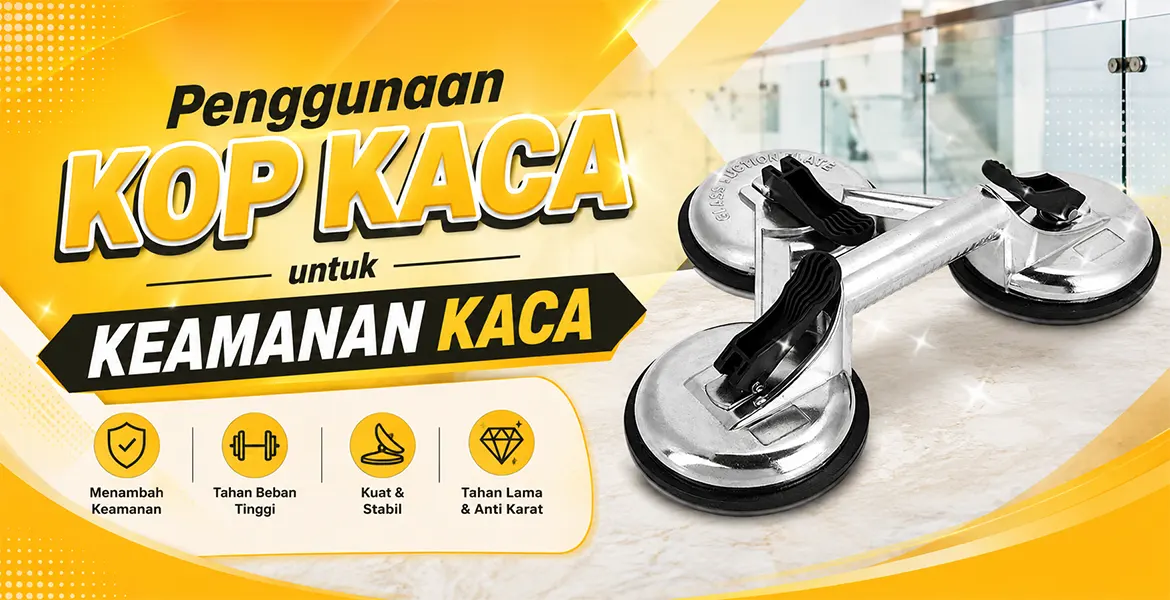 Penggunaan Kop Kaca untuk Keamanan Kaca
