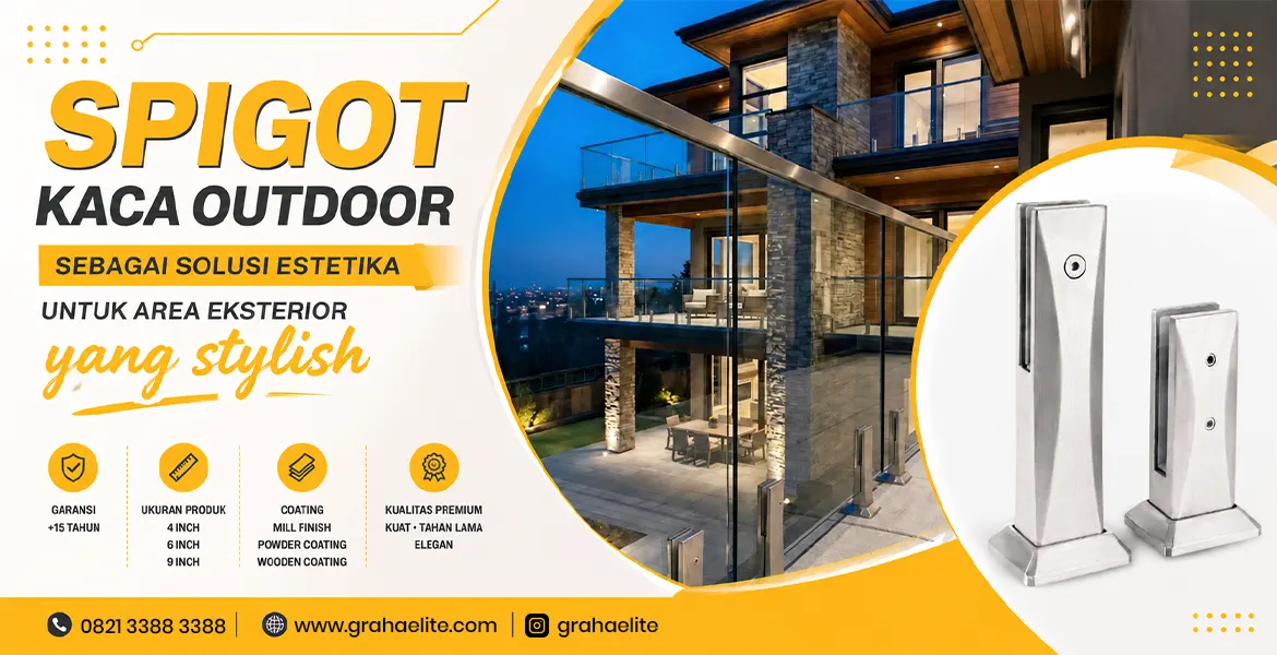 Spigot Kaca Outdoor Sebagai Solusi Estetika Untuk Area Eksterior yang stylish