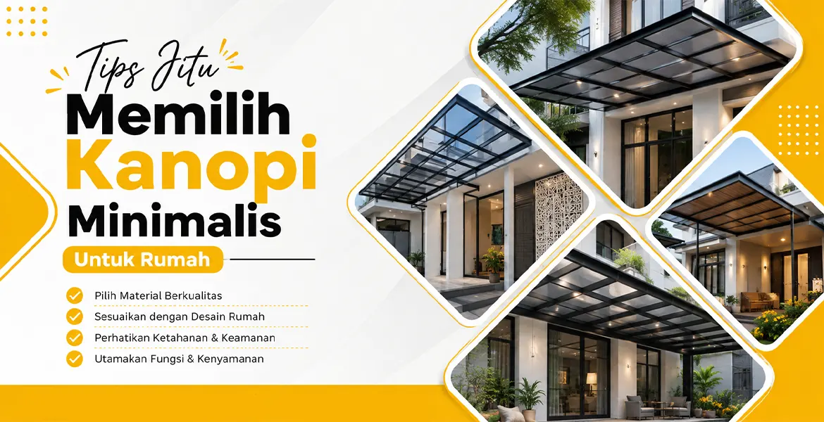 Tips Jitu Memilih Kanopi Minimalis Untuk Rumah