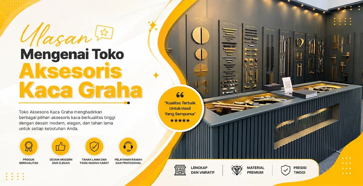 Ulasan Mengenai Toko Aksesoris Kaca Graha