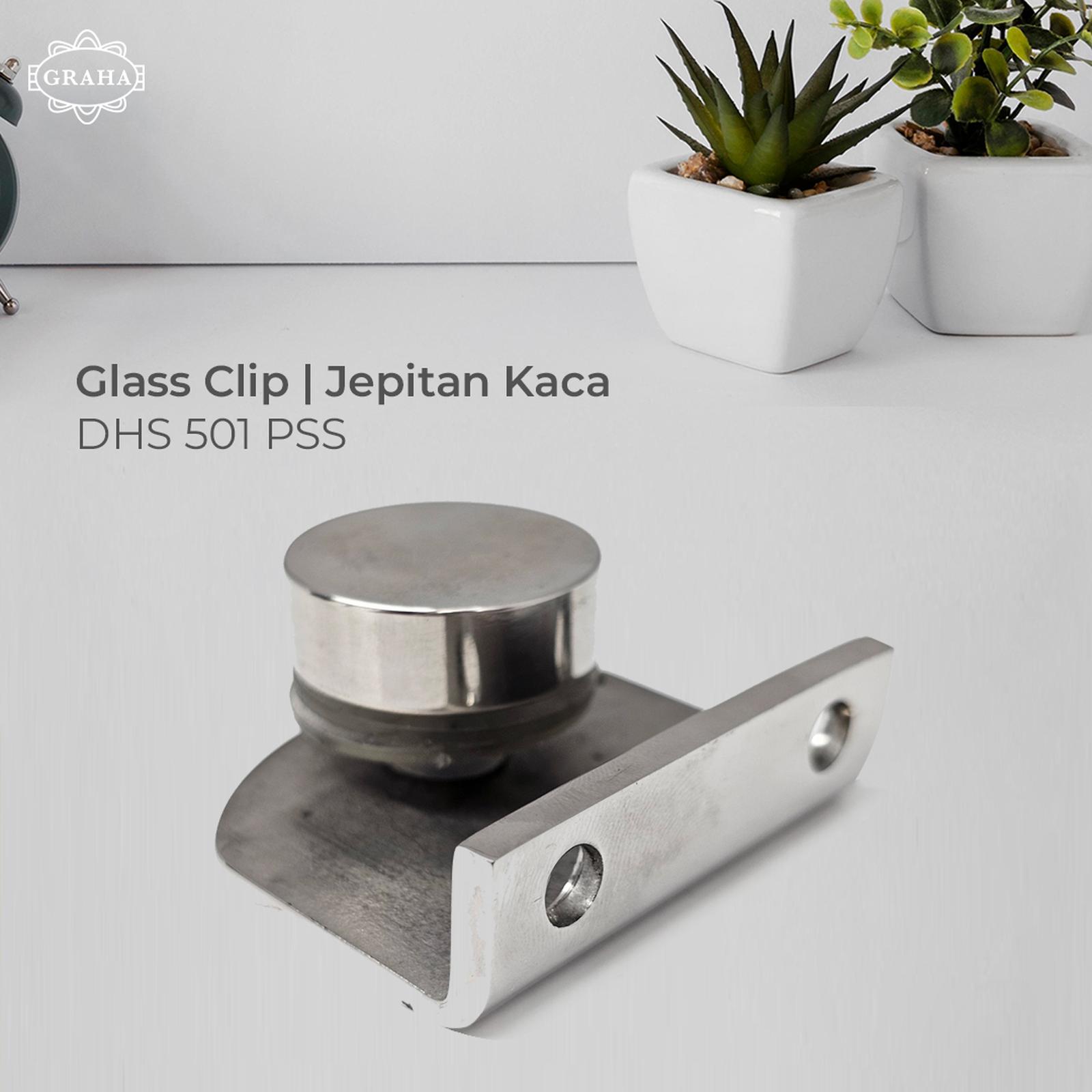 Glass Clip / Jepitan Kaca | DHS 501 PSS