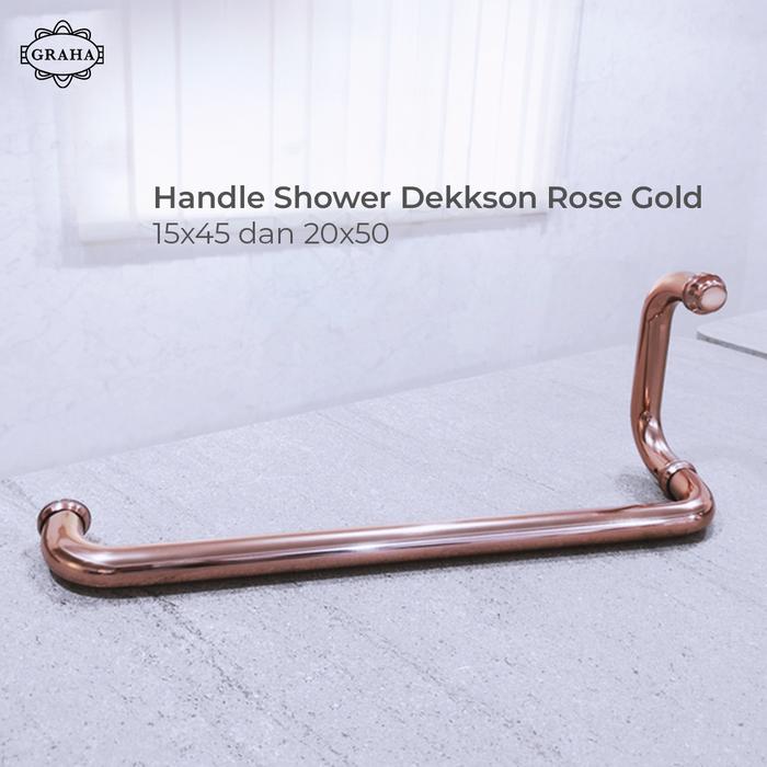 Handle Pintu Kaca Shower 15 x 45 dan 20 x 50 Dekkson Rose Gold - 15x45, Rose Gold