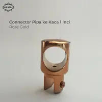 Connector Pipa ke Kaca 1 Inch GOLD / ROSE GOLD - Gold