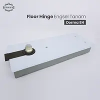 Floor Hinge Engsel Tanam Dorma 84