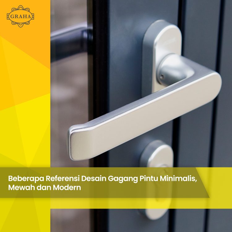 Beberapa Referensi Desain Gagang Pintu Minimalis, Mewah dan Modern