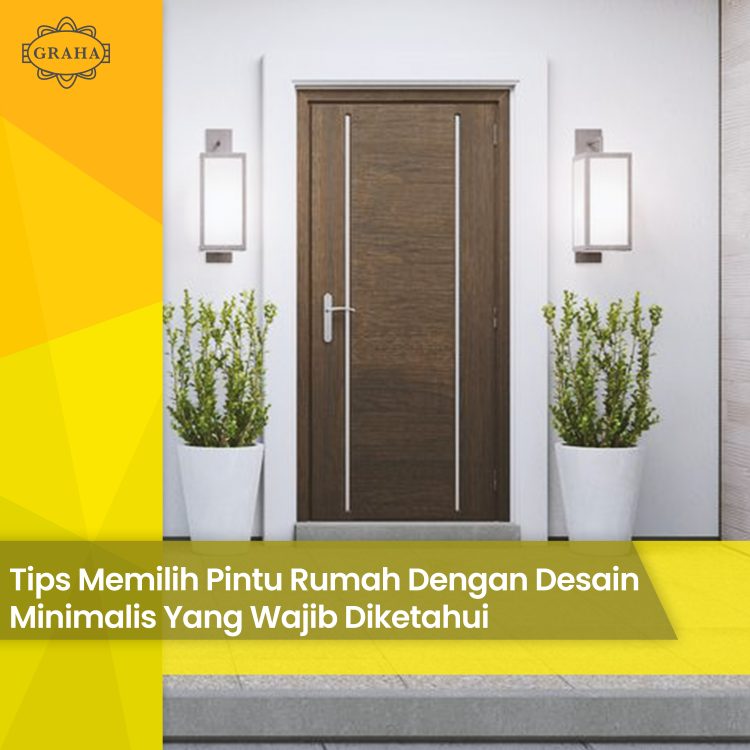 Tips Memilih Pintu Rumah Dengan Desain Minimalis Yang Wajib Diketahui