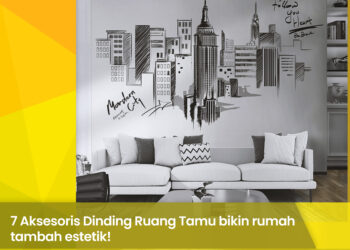 7 Aksesoris Dinding Ruang Tamu bikin rumah tambah estetik!