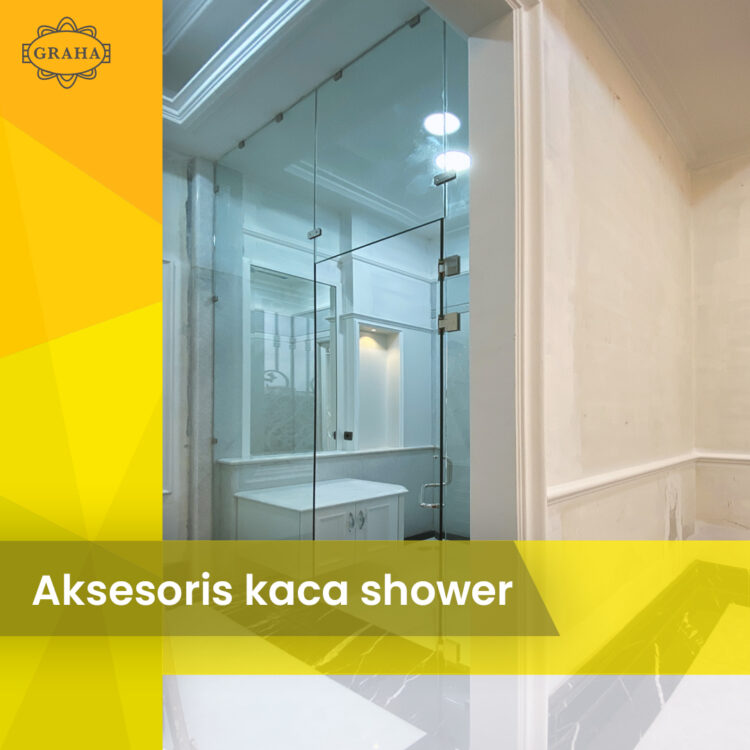 Mengenal Aksesories Kaca Shower