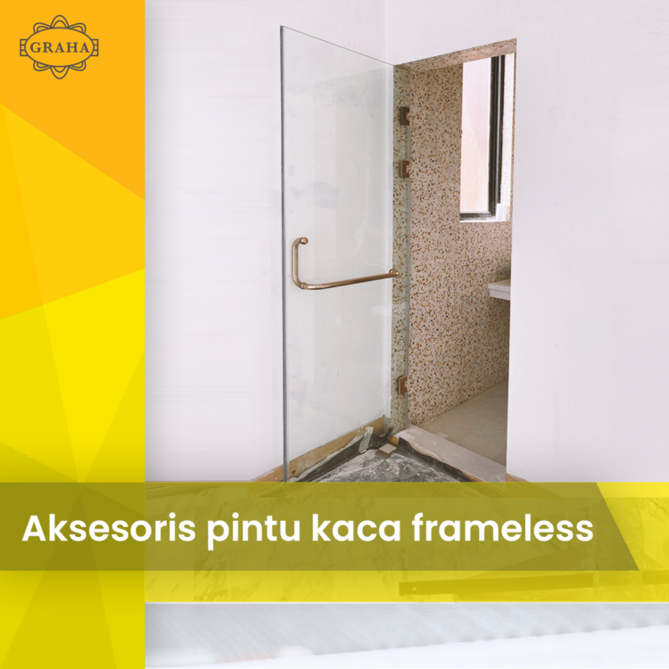 Aksesories Pintu Kaca Frameless