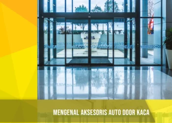 Mengenal Aksesoris Auto Door Kaca