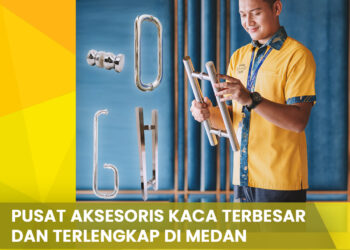 Pusat Aksesoris Kaca Terbesar Dan Terlengkap di Medan
