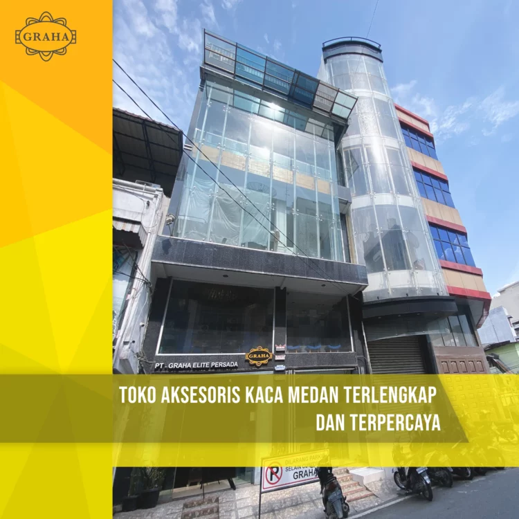 Toko Aksesories Kaca Medan Terbesar Terlengkap Terpercaya