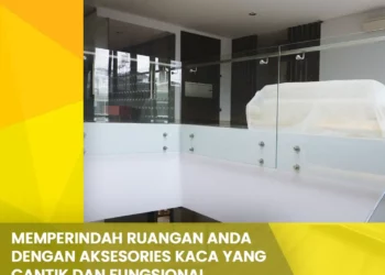 Memperindah Ruangan Anda dengan Aksesories Kaca yang Cantik dan Fungsional