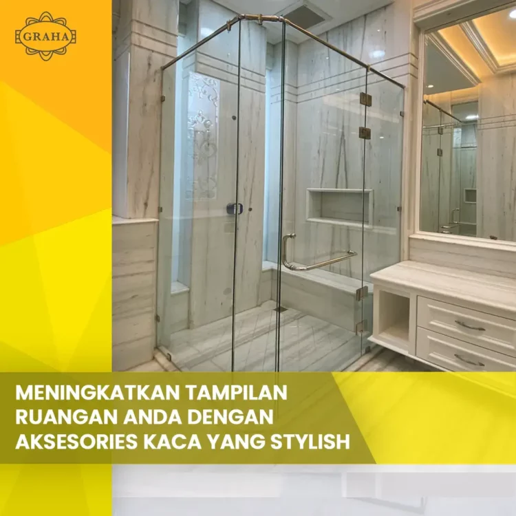 Meningkatkan Tampilan Ruangan Anda dengan Aksesories Kaca yang Stylish