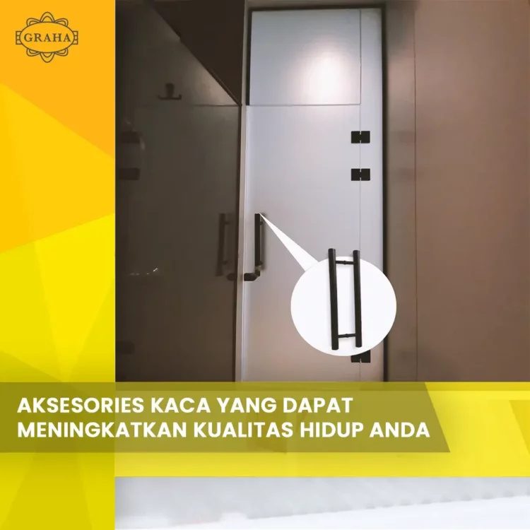 Aksesoris Kaca yang Dapat Meningkatkan Kualitas Hidup Anda