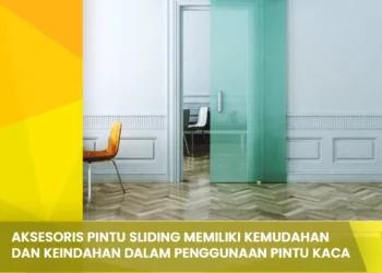 Aksesoris Pintu Sliding memiliki Kemudahan dan Keindahan dalam Penggunaan Pintu Kaca