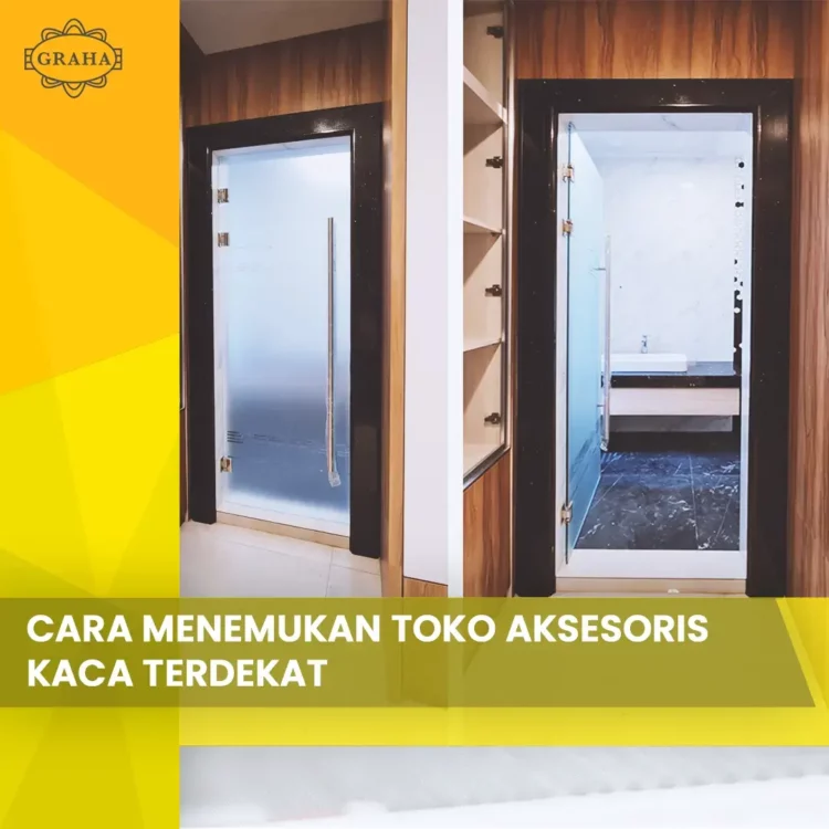 Cara Menemukan Toko Aksesoris Kaca Terdekat