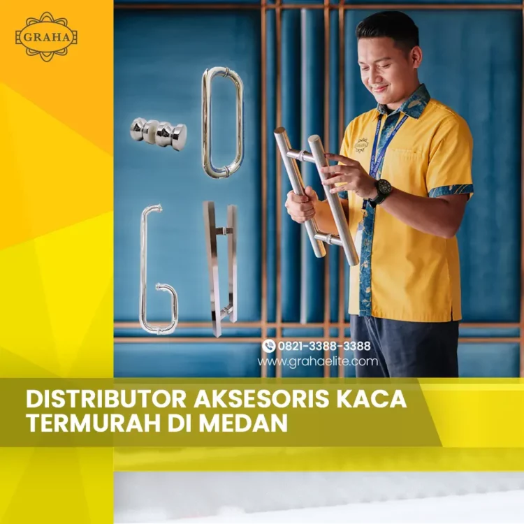 Distributor Aksesoris Kaca Termurah di Medan