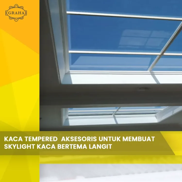 Kaca Tempered Aksesoris Untuk Membuat Skylight Kaca
