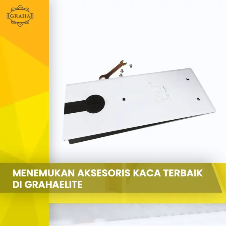 Menemukan Aksesoris Kaca Terbaik di Grahaelite