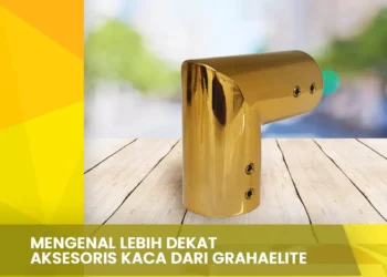 Mengenal Lebih Dekat Aksesoris Kaca dari Grahaelite
