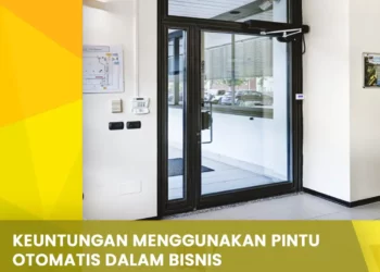 Keuntungan Menggunakan Pintu Otomatis dalam Bisnis