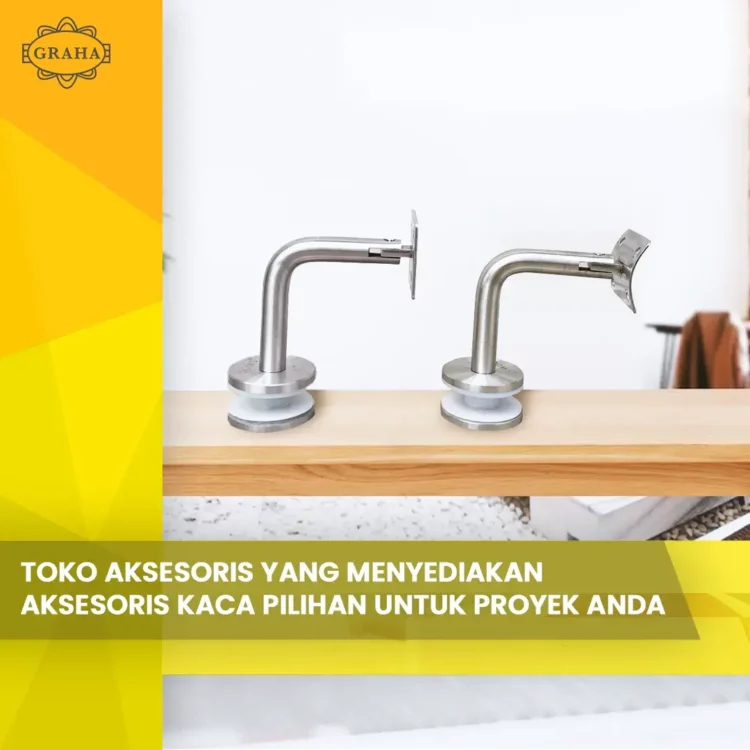 Toko Aksesoris yang Menyediakan Aksesoris Kaca Pilihan untuk Proyek Anda