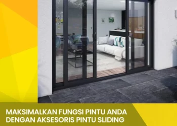 Maksimalkan Fungsi Pintu Anda dengan Aksesoris Pintu Sliding