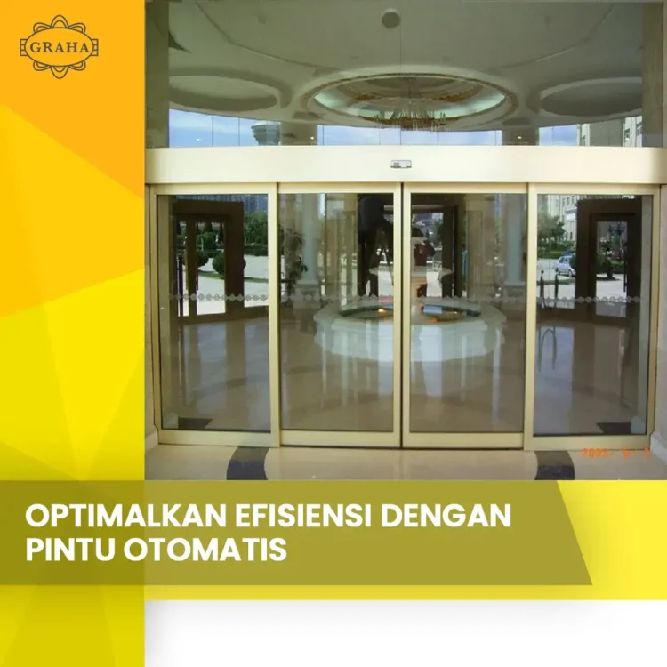 Optimalkan Efisiensi Dengan Pintu Otomatis