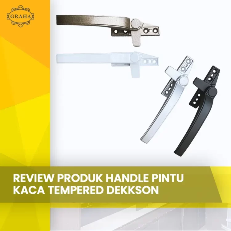 Review Produk Handle Pintu Kaca Tempered Dekkson
